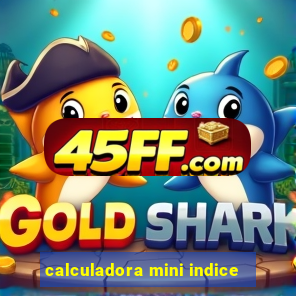 calculadora mini indice